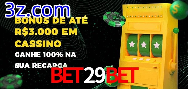 BET29BET melhor bônus de depósito